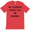 my favorite people call me gramma T-Shirt