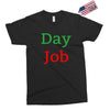 day job Exclusive T-shirt
