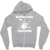 weapon of mass percussion Zipper Hoodie