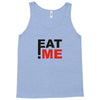 eat me Tank Top