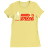 ammo expensive no warning shot funny nra rifle pistol shoot shooting t Ladies Fitted T-Shirt