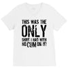this is the only shirt with no cum V-Neck Tee