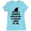 Sharks Dedicated A Whole Week To Me Ladies Fitted T-Shirt