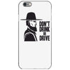 don't drink or drive iPhone 6/6s Case