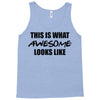 this is what awesome looks like Tank Top