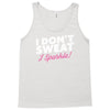 i don't sweat i sparkle Tank Top