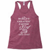 world's greatest farter i mean father Racerback Tank