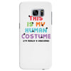 This Is My Human Costume I'm Really a Unicorn Samsung Galaxy S7 Edge