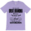I&rsquo;m Called Great Grandma Because I&rsquo;m Way Too Cool To Be Called Gra T-Shirt