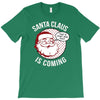 santa claus is coming T-Shirt