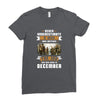 Never Underestimate A Man Who Watches The 100 And Was Born in December Ladies Fitted T-Shirt