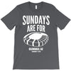 sundays are for football foot ball T-Shirt