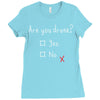 Are You Drunk? Yes or No Ladies Fitted T-Shirt