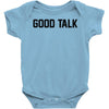 good talk Baby Onesie