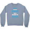 The Best Poppy Was Born In March Crewneck Sweatshirt