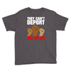 they cant deport all of us Youth Tee
