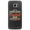 Behind Every Football Player Who Believes in Himself is a Football Dad Samsung Galaxy S7 Edge