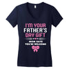 I'm Your Father's Day Gift Mom Says You're Welcome Girl Women's V-Neck T-Shirt