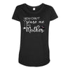 you can't scare me i'm a mother Maternity Scoop Neck T-shirt