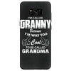 I&rsquo;m Called Granny Because I&rsquo;m Way Too Cool To Be Called Grandma Samsung Galaxy S8