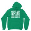 My Wife Says I Only Have Two Faults Unisex Hoodie