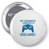 my favorite exercise is video games Pin-back button