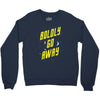 boldly go away Crewneck Sweatshirt