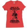 Sorry If My Patriotism Offends You Ladies Fitted T-Shirt