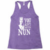 you aint getting nun Racerback Tank