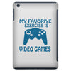my favorite exercise is video games iPad Mini