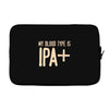 my blood type is ipa+ Laptop sleeve