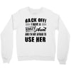 Back Off Crazy Aunt Afraid To Use Her Crewneck Sweatshirt