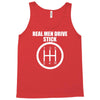 real men drive stick Tank Top