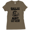 Back Of I Have A Crazy Aunt And I am not Afraid To Use Her Ladies Fitted T-Shirt