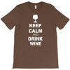 keep calm and drink wine T-Shirt