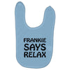 frankie says relax t shirt Baby Bibs