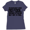 my mum didn't raise no fool. Ladies Fitted T-Shirt