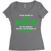 I'm Not Saying I'm The Hulk Women's Triblend Scoop T-shirt