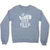 beer does not ask questions Crewneck Sweatshirt