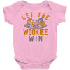 let the wookiee win Baby Onesie
