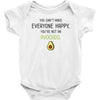 You Cant Make Everyone Happy You Are Not An Avocado Baby Bodysuit