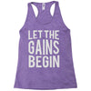 let the gains begin Racerback Tank