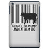 you can't love animals and eat them too! iPad Mini