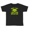 sorry i cant Toddler T-shirt