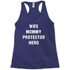 Wife Mommy Protector Hero Racerback Tank