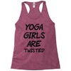 yoga girls are twisted Racerback Tank