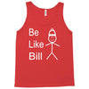 be like bill meme Tank Top