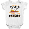 I Was Once A Polite Well Mannered Young Lady And The I Became A Farmer Baby Bodysuit