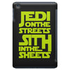 Jedi On The Streets Sith In The Sheets iPad Mini