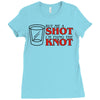 buy me a shot i'm tying the knot cute Ladies Fitted T-Shirt